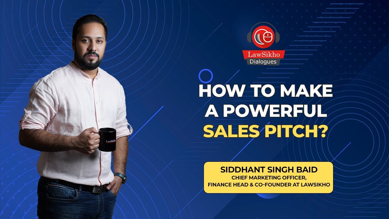 How to make a powerful sales pitch? LawSikho Dialogues