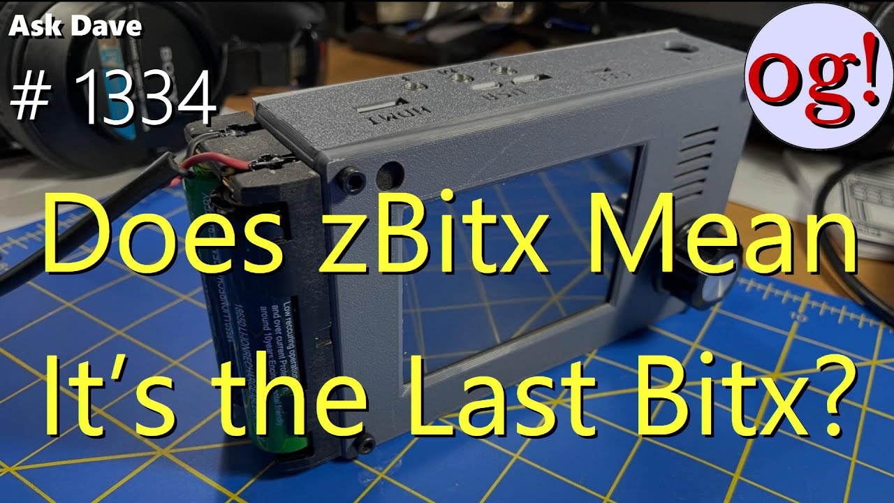 Does zBitx Mean It's the Last Bitx? (#1334)