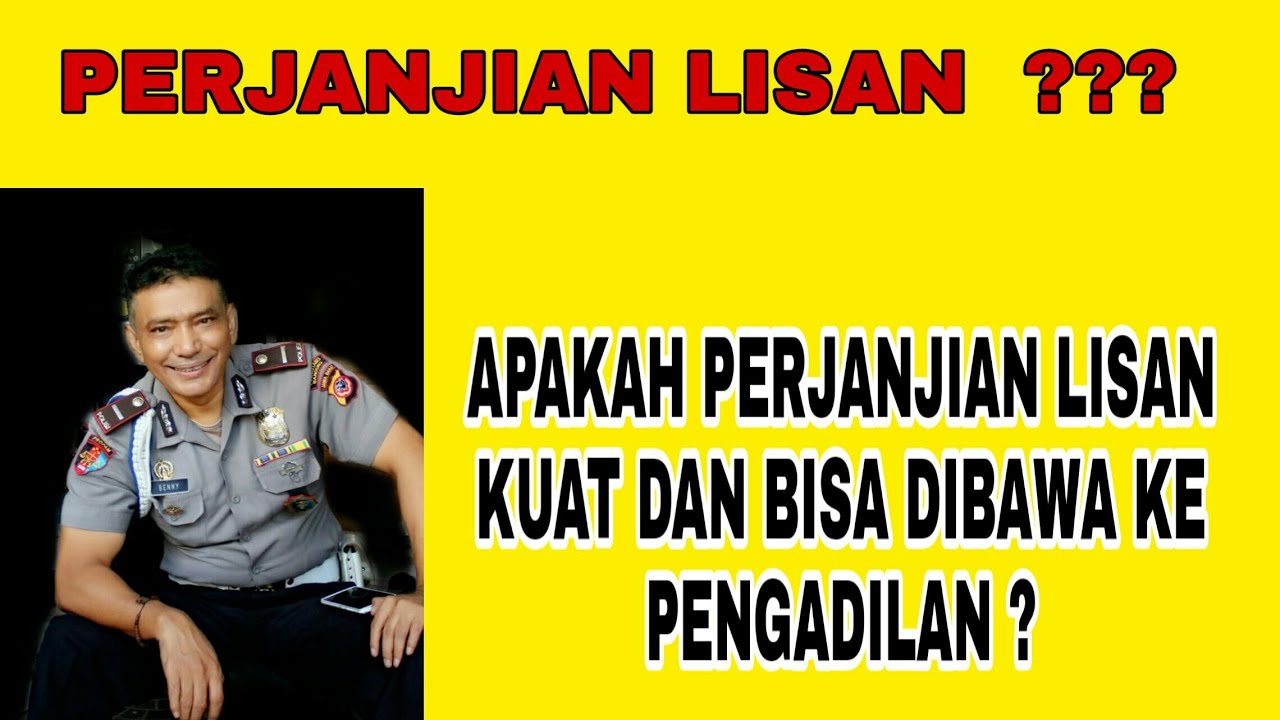 Apakah perjanjian secara lisan sah dan bisa dibawa ke Pengadilan?