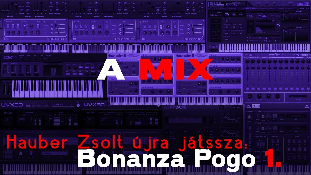 Hauber Zsolt - Bonanza Pogo 1. (újra játssza sorozat - A MIX) #bonanzabanzai #hauberzsoltujrajatssza