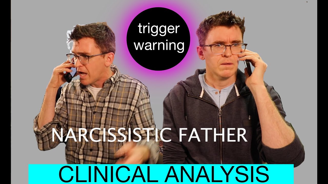 Malignant Narcissist Father with Daughter  - Role Play - Clinical Analysis