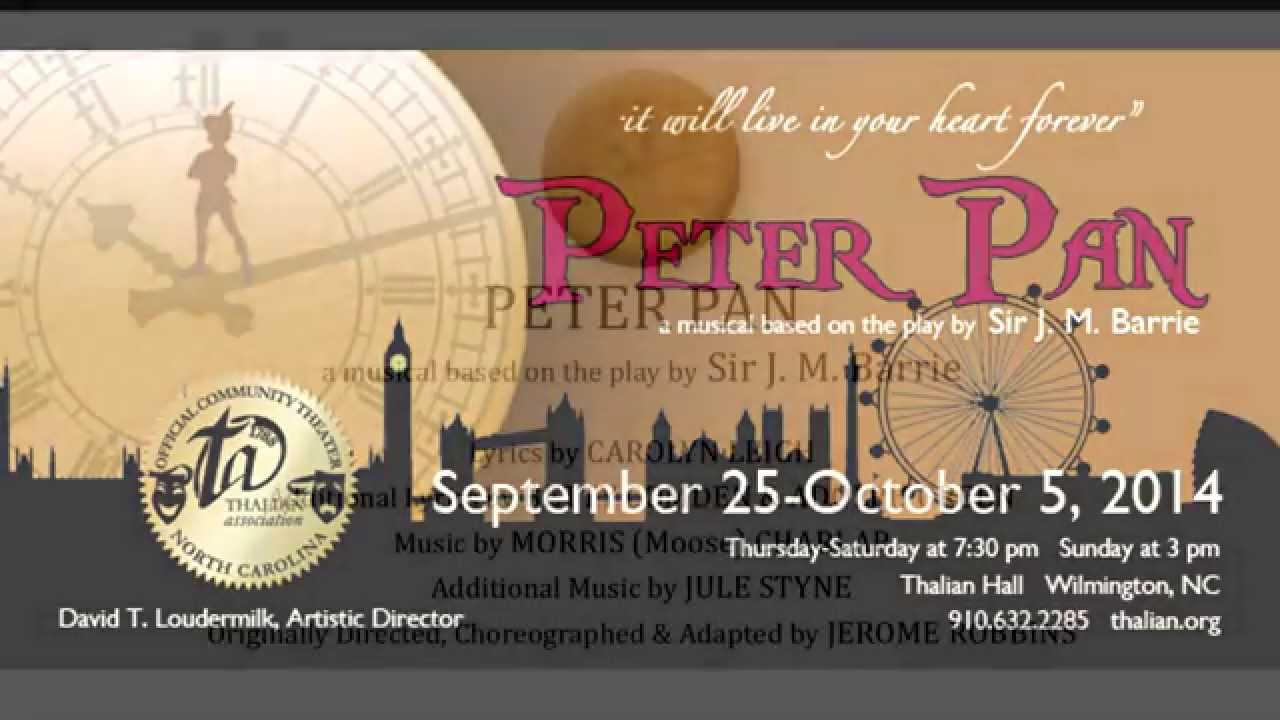 Peter Pan - Musical Theater Production @ Thalian Hall ~ 2014