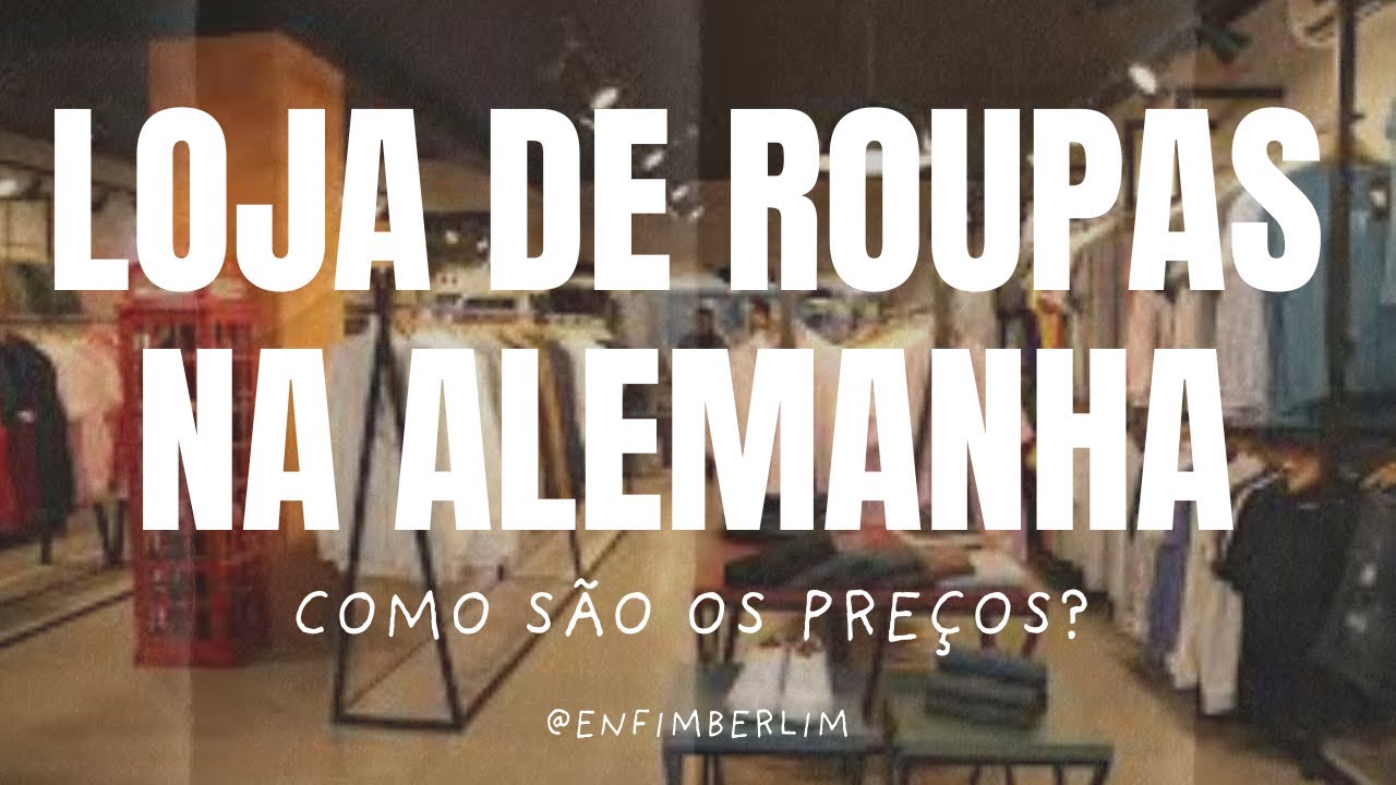 QUANTO CUSTA COMPRAR ROUPA NA ALEMANHA? - Enfim Berlim 🇩🇪