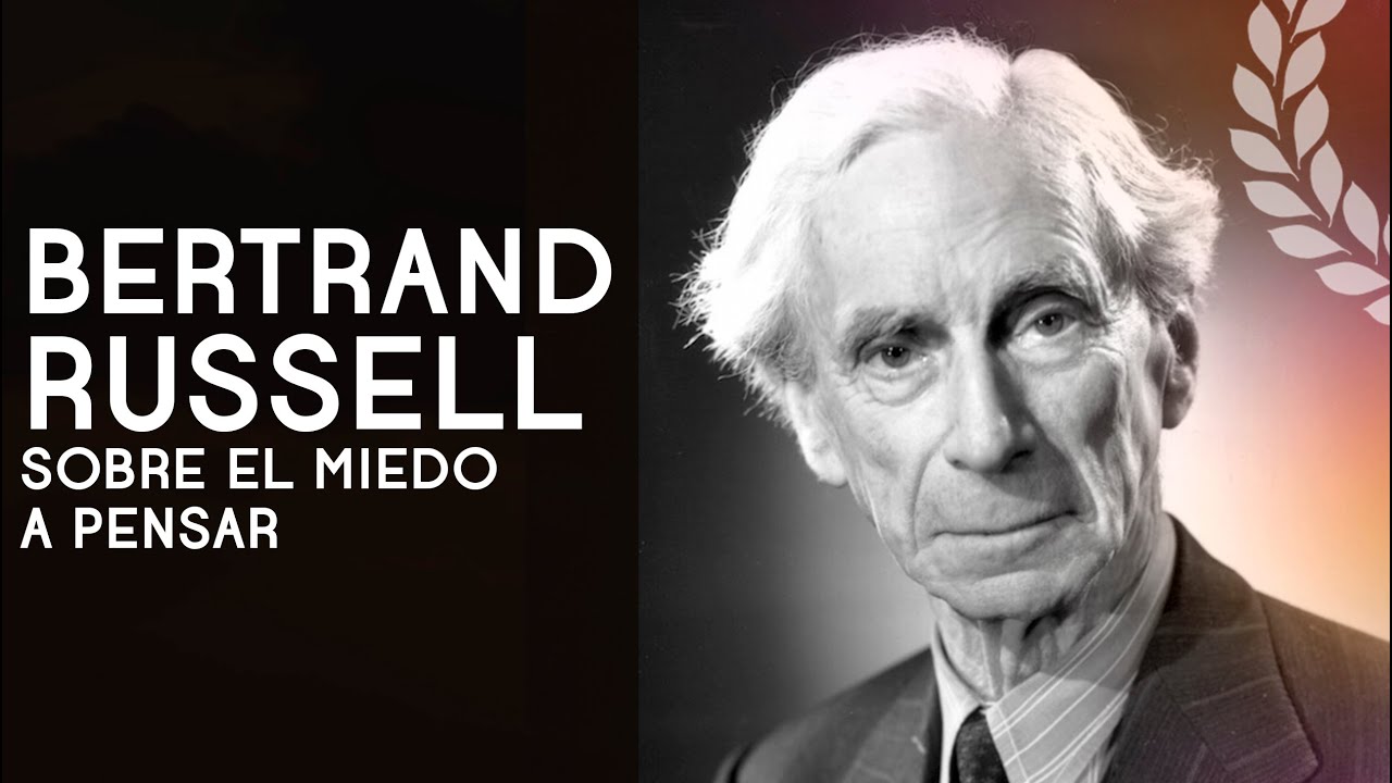 Bertrand Russell | Miedo a pensar (lecturas filosóficas) - Dra. Ana Minecan