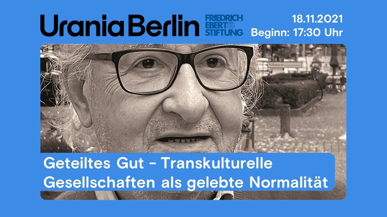 Geteiltes Gut - Transkulturelle Gesellschaften als gelebte Normalität