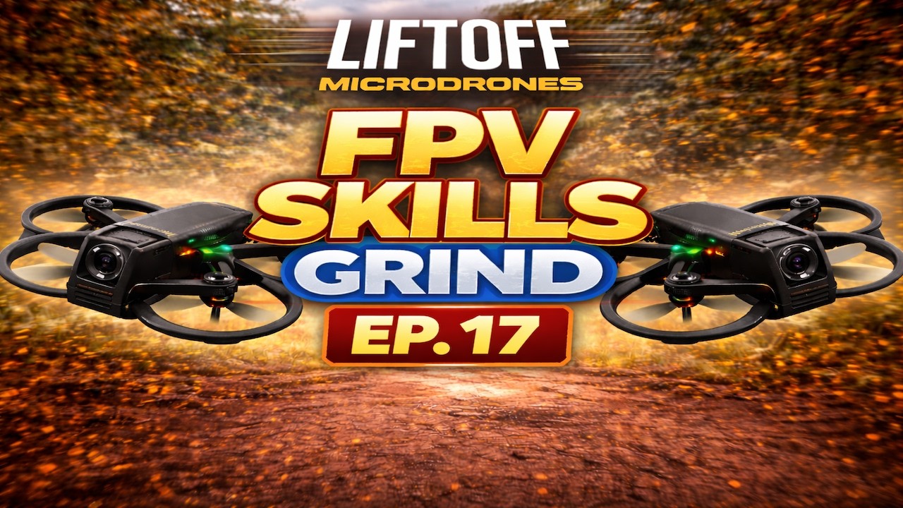 LiftOff Micro Drones — FPV SKILLS GRIND EP. 17 (Aquila16 + LiteRadio 2 SE)