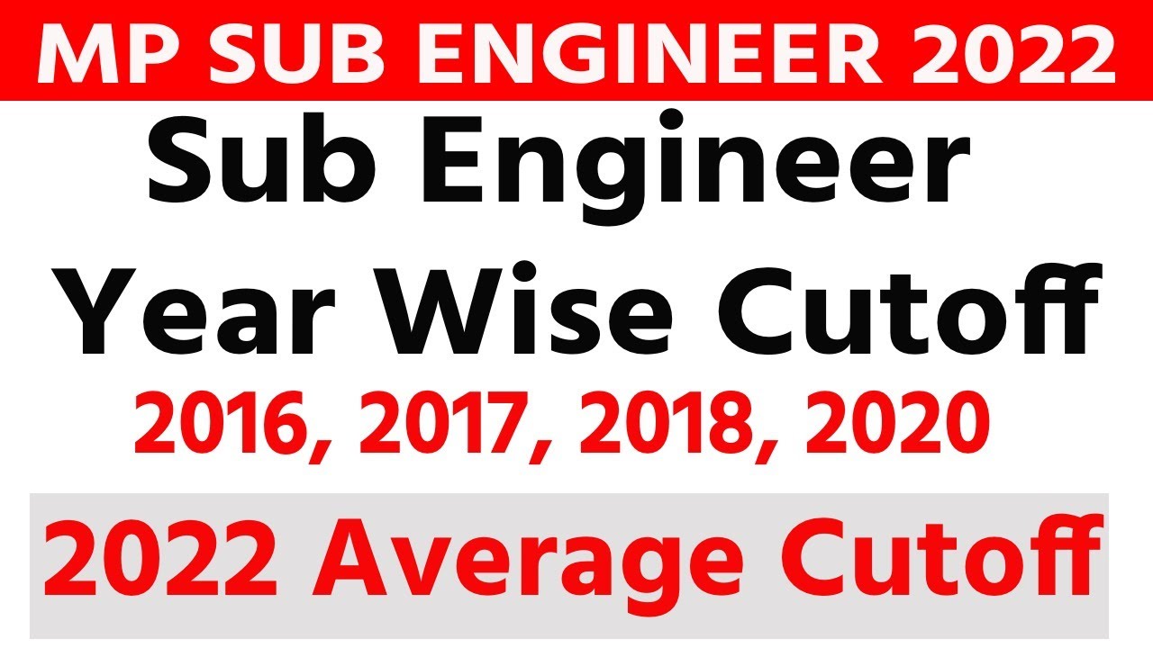 MP Sub Engineer 2022 | Year Wise Cutoff & Expected Cutoff 2022