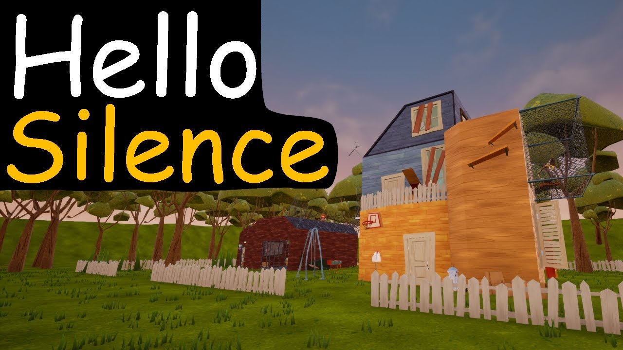 Hello Silence (Hello Neighbor) By nunixX6