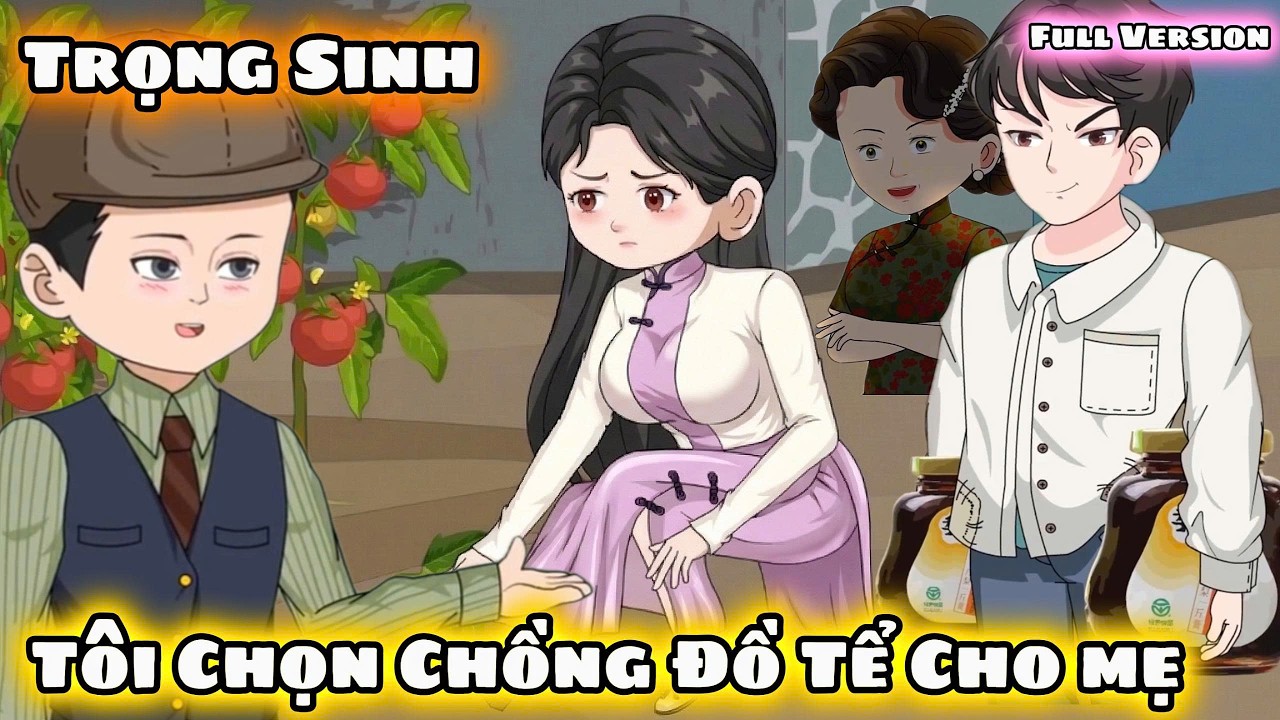 Full VerSion  | Trọng Sinh T&ocirc;i Chọn Chồng Đồ Tể Cho mẹ  | Vietsubbinbon