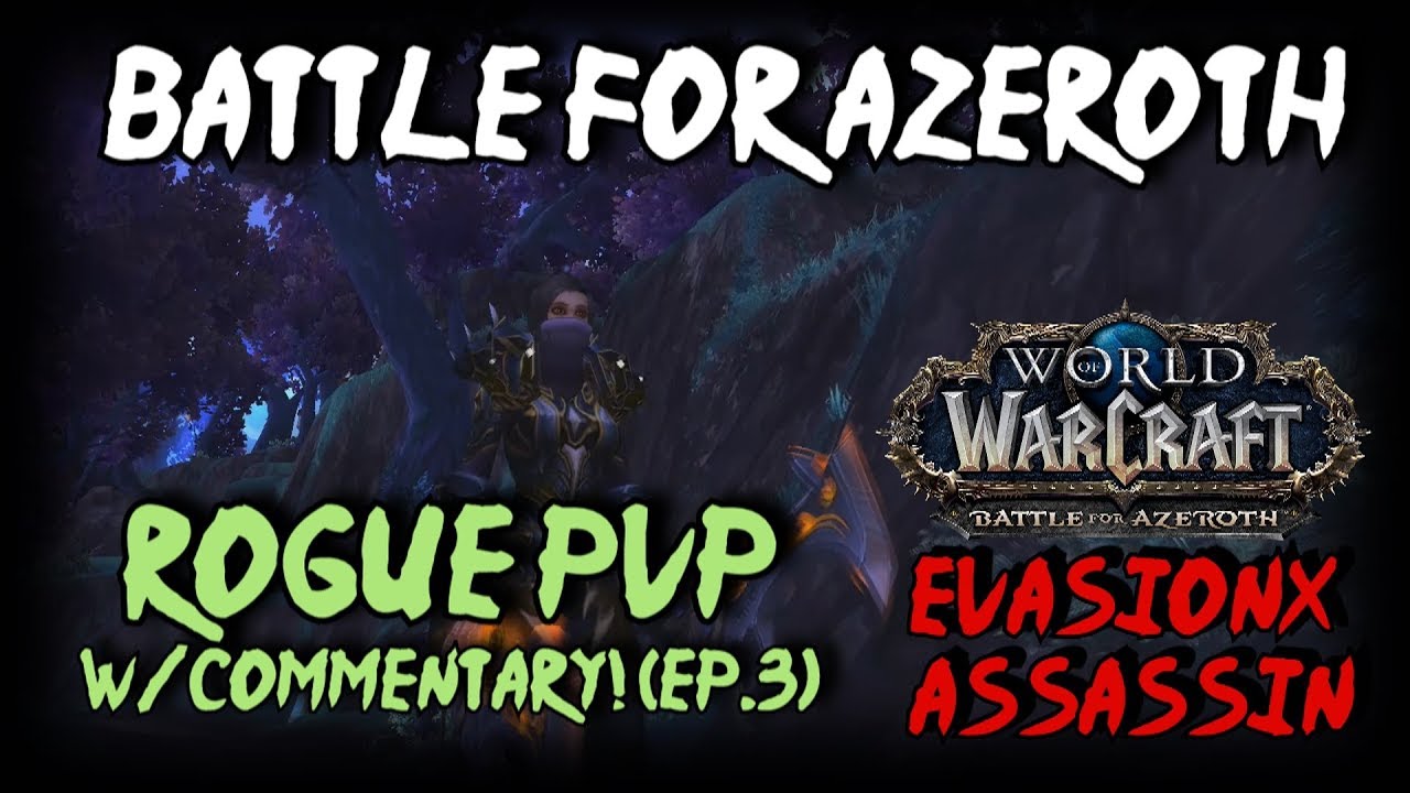 BFA Assassination Rogue PvP Duels - W/Commentary (ep.3)