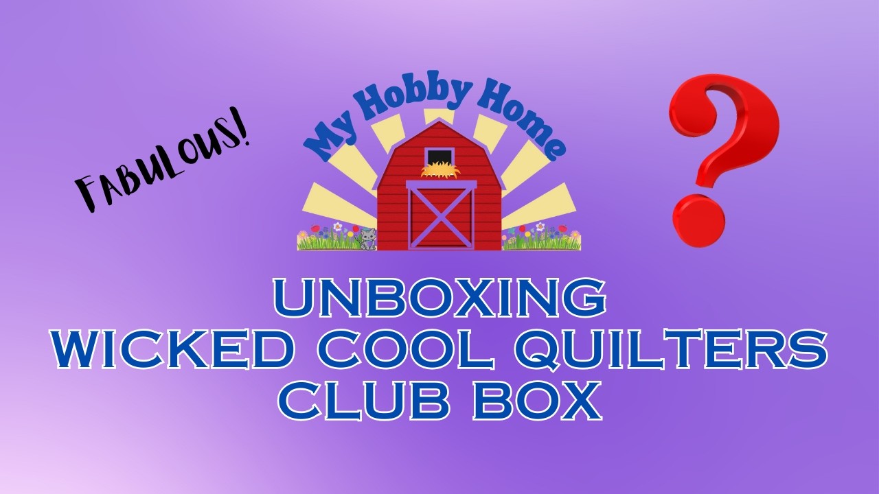 SPOILER ALERT**UNBOXING THE 2026 WICKED COOL QUILTERS CLUB BOX - YOU MUST SEE ALL THE PRETTIES