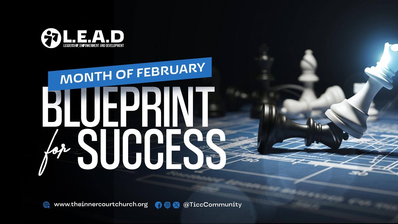 Leadership Empowerment And Development | Blue Prints for Success | Sunday Feb. 8th,  2026.