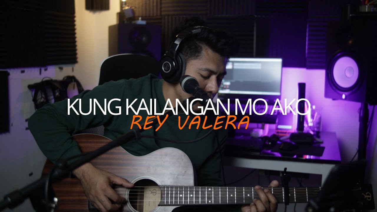 KUNG KAILANGAN MO AKO - REY VALERA (UNYAS COVER)