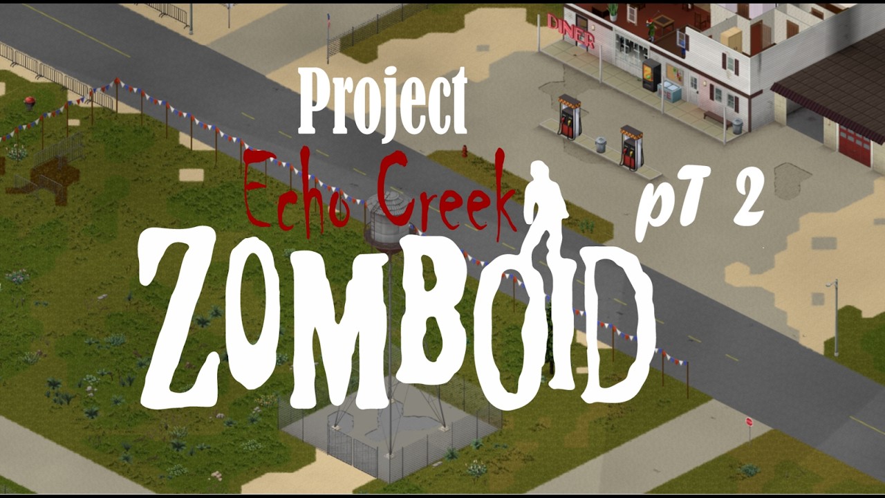 Project Zomboid - Echo Creek Gas Station PT 2