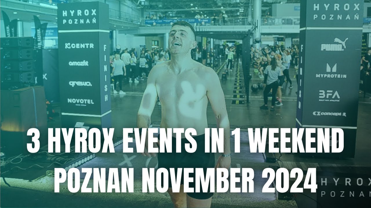 3 Hyrox in 1 Weekend - Poznan November 2024