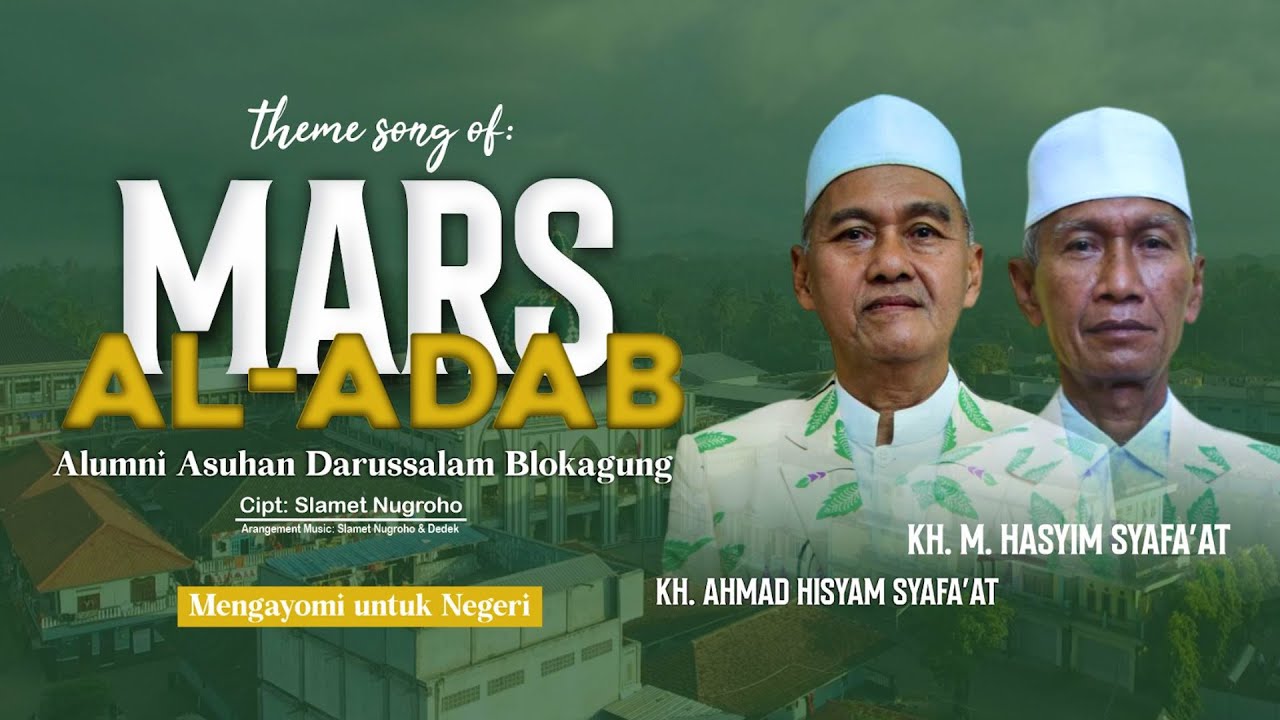 MARS AL ADAB | ALUMNI ASUHAN DARUSSALAM BLOKAGUNG | Pondok Pesantren Darussalam Blokagung