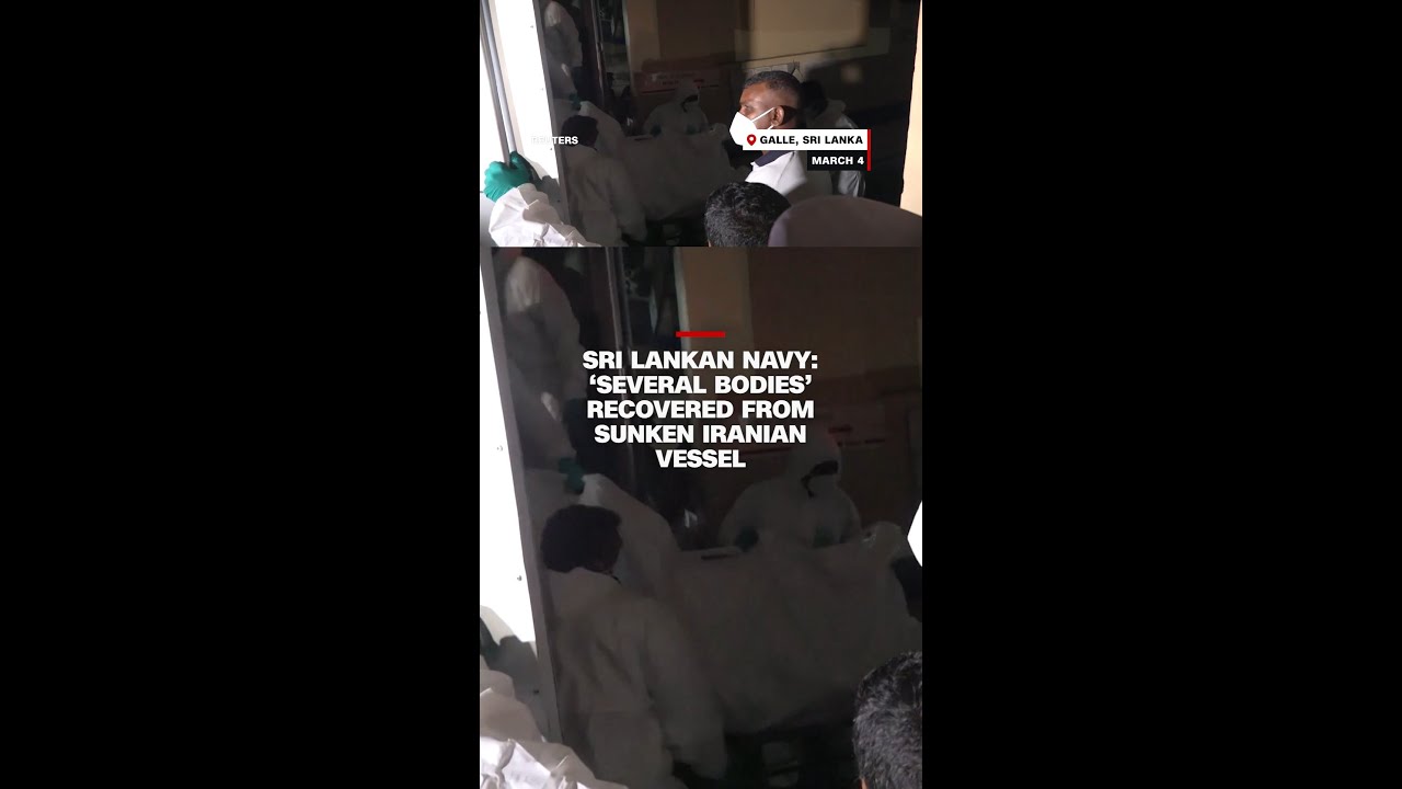 Sri Lankan navy: &lsquo;Several bodies&rsquo; recovered from sunken Iranian vessel