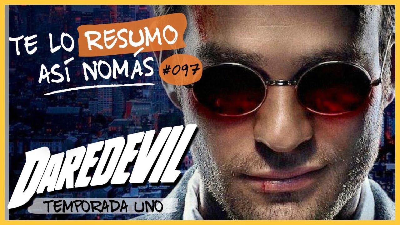 Daredevil Temporada 1 | Te Lo Resumo As&iacute; Nom&aacute;s#97