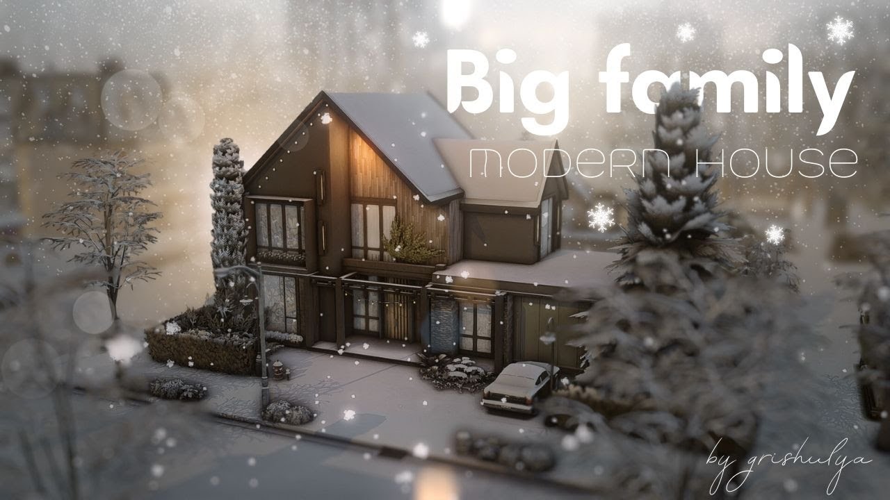 Современный дом большой семьи ❄| Строительство | The Sims 4 | No CC