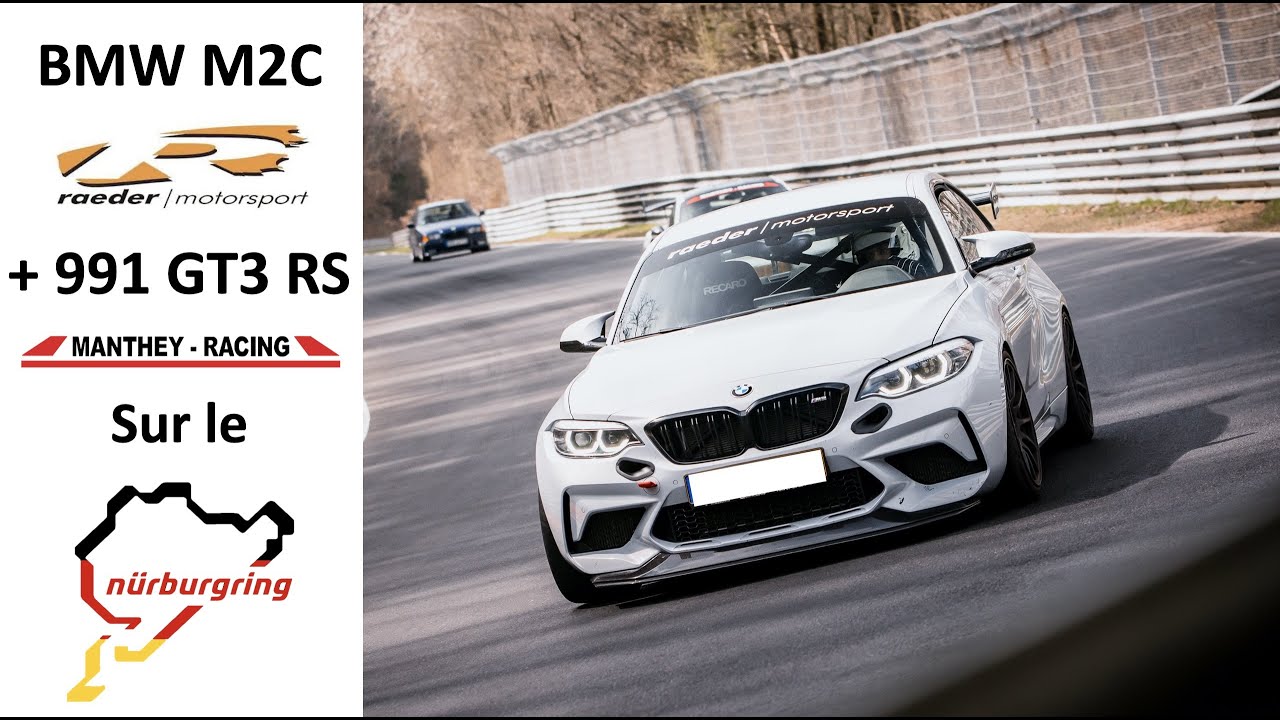 BMW M2C / 991.2 GT3 RS - Nurburgring Nordschleife