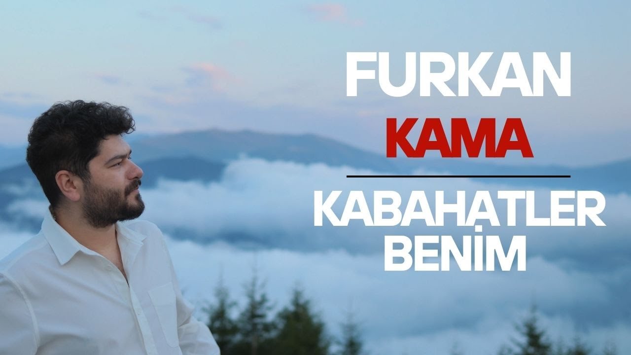 Furkan Kama - Kabahatler Benim