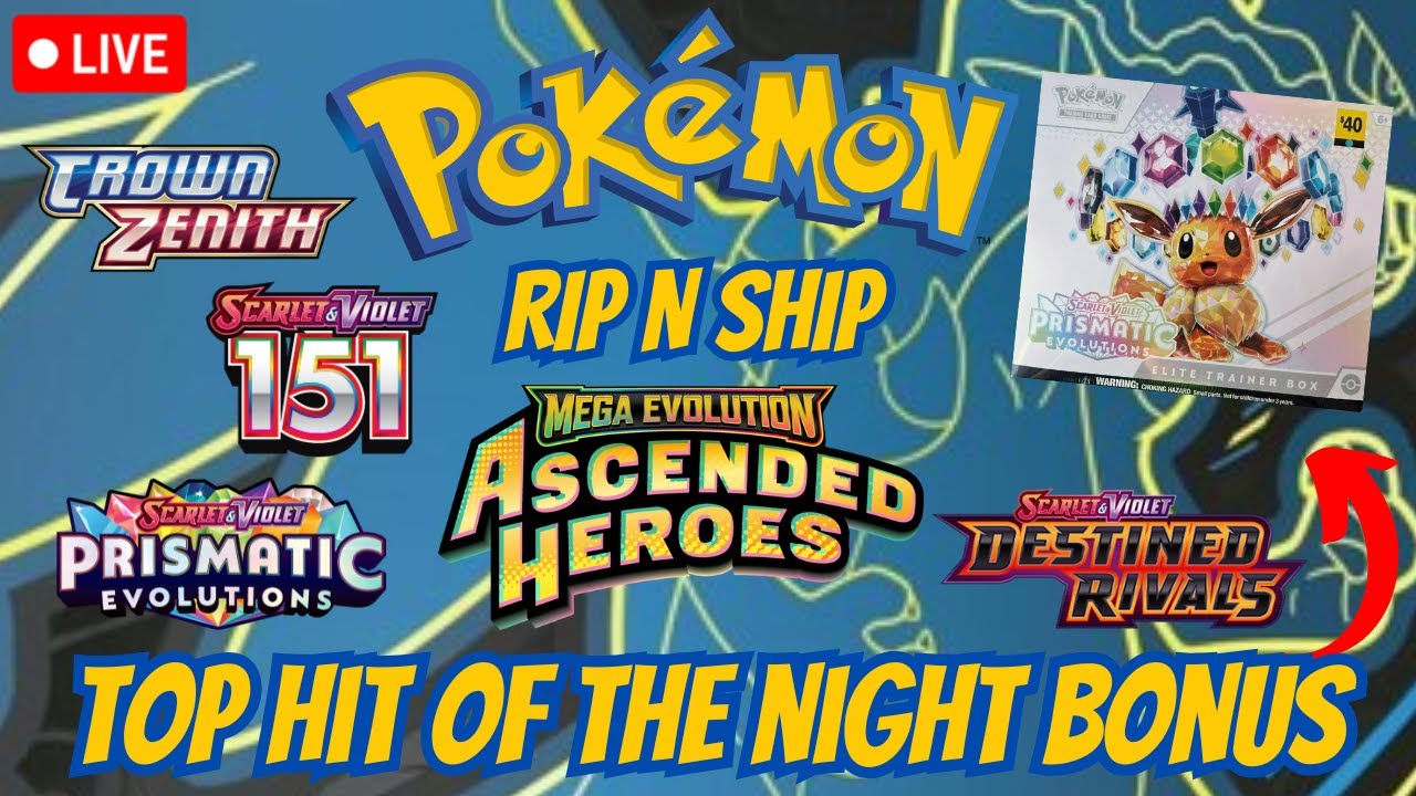 LIVE Pokemon RIP N SHIP! TOP HIT OF THE NIGHT BONUS! PRISMATIC ETB!