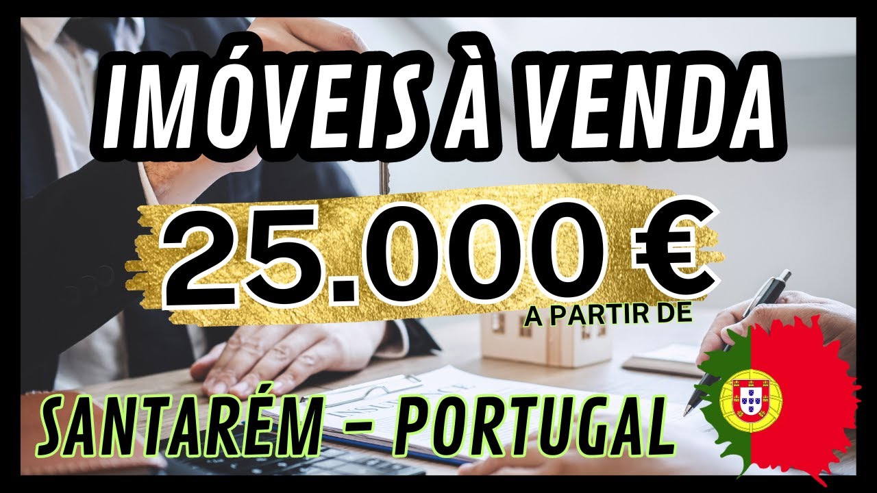 IMÓVEIS EM PORTUGAL (SANTARÉM) A PARTIR DE 25.000€ !!!