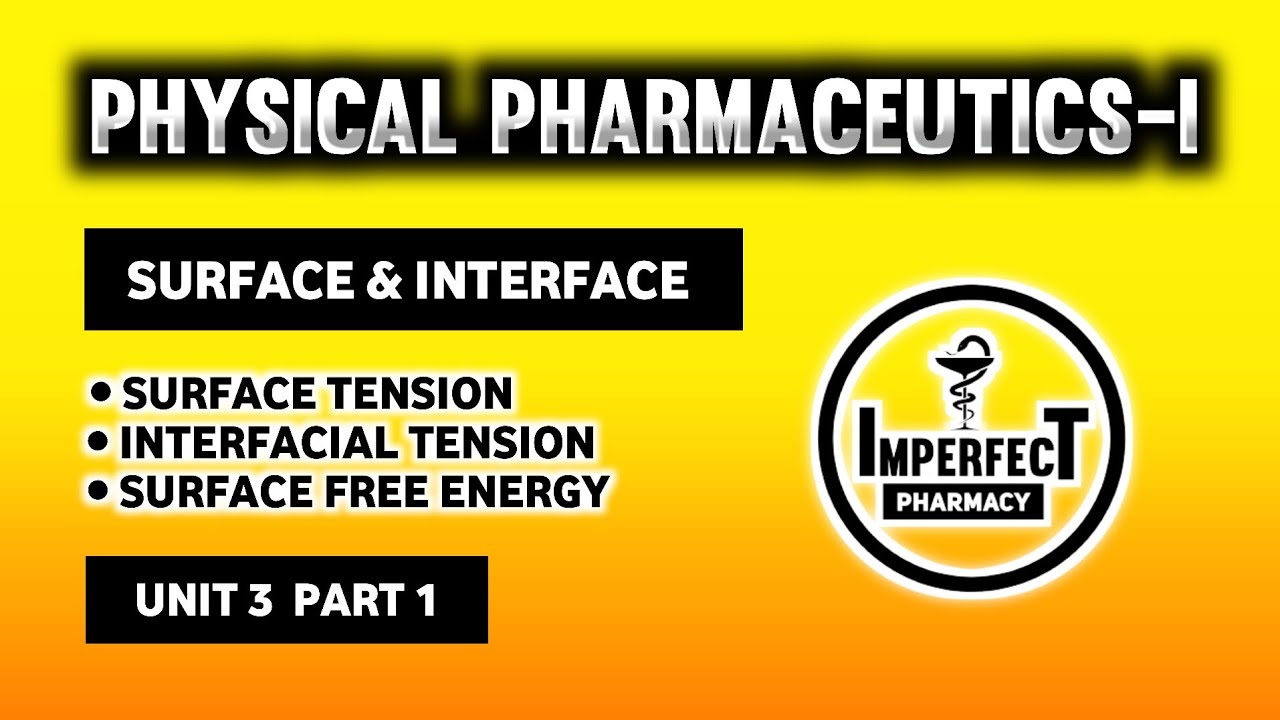 Surface And Interface | Surface Tension | Surface Free Energy | Physical Pharmaceutics | B Pharma