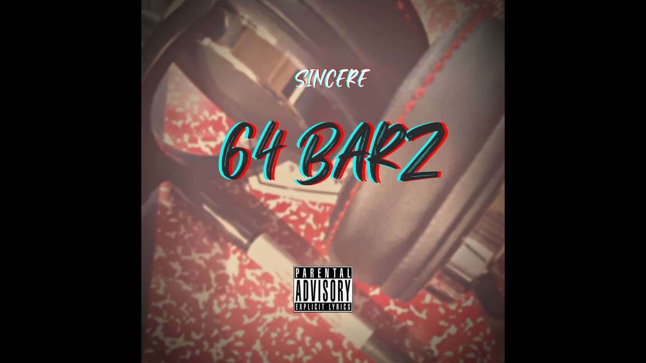 Sincere - 64Barz
