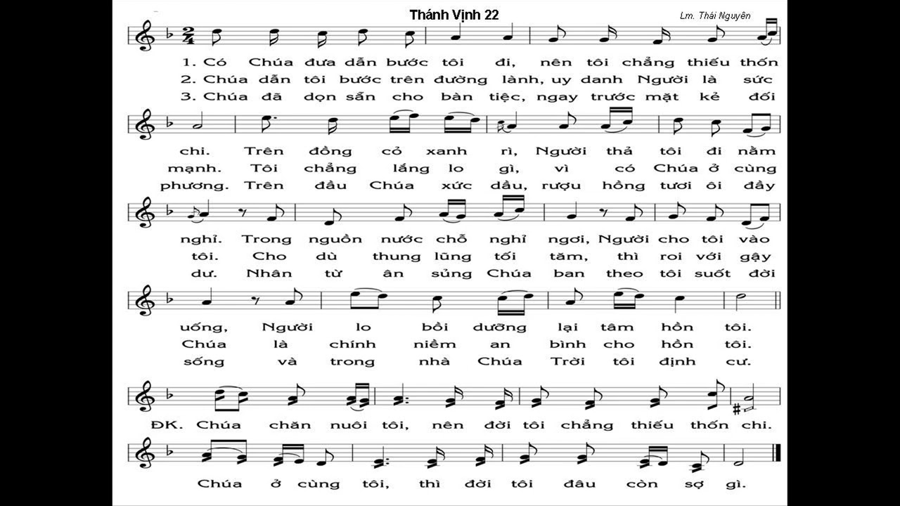 Có Chúa đưa dẫn bước tôi đi nên tôi chẳng thiếu thốn chi  Trên đồng cỏ xanh rì Người thả tôi đi nằm
