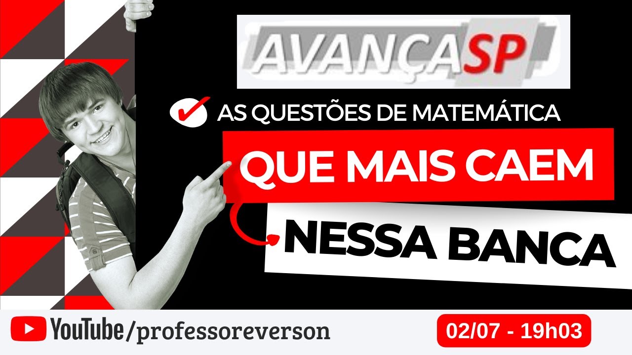 💥 LIVE #95 - BANCA AVANÇA SP - AS QUESTÕES DE MATEMÁTICA QUE MAIS CAEM NOS CONCURSOS DESSA BANCA.