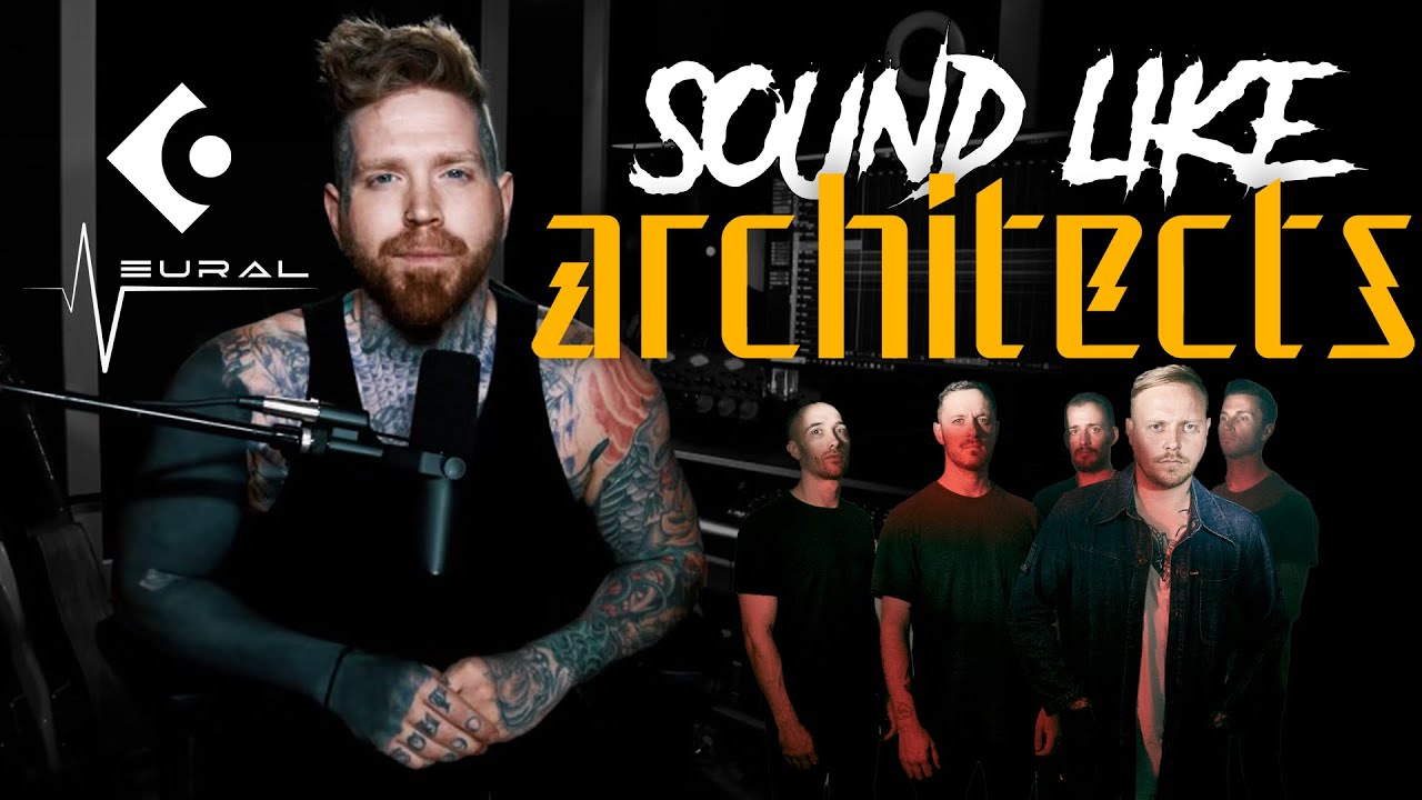 Как звучать как Architects | Продюсирование современного металкора