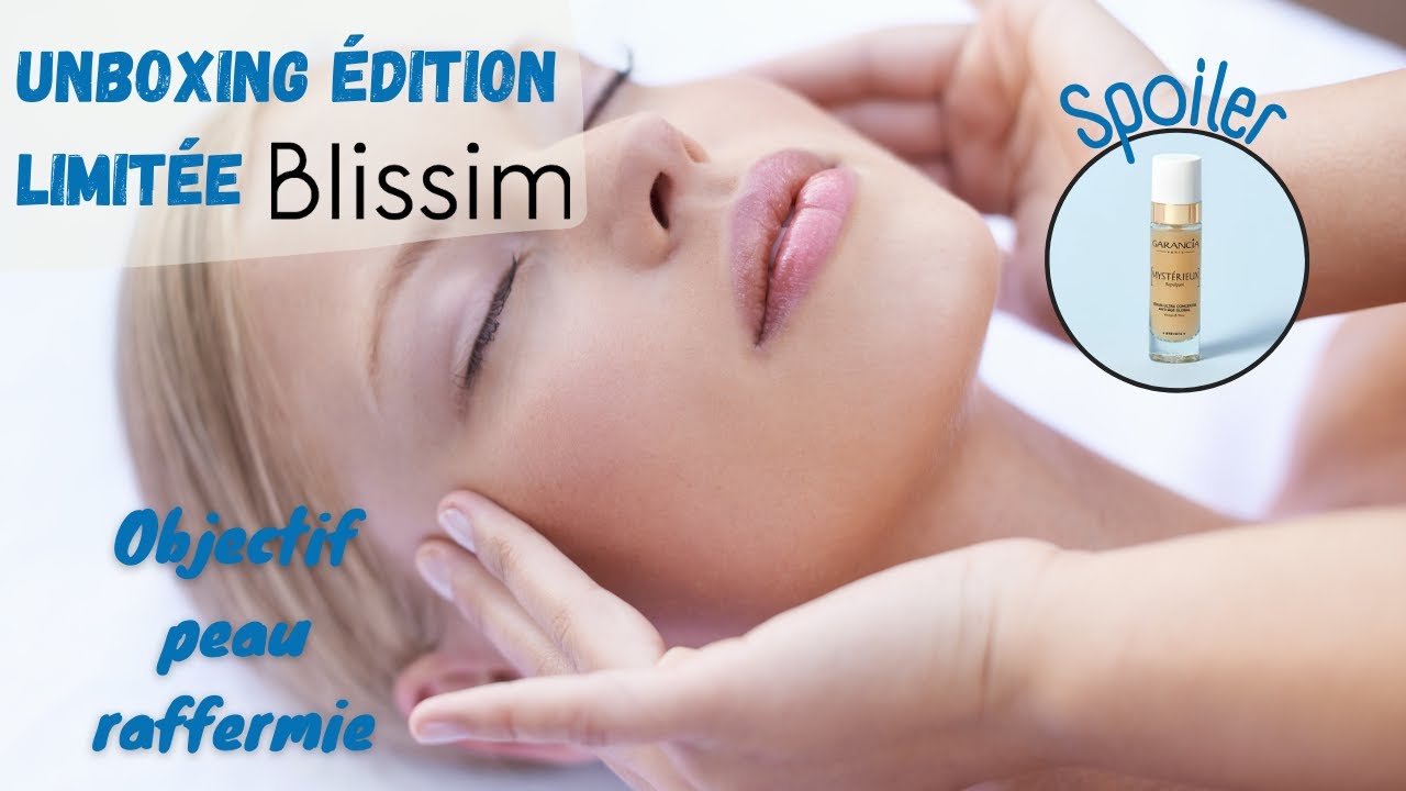 Unboxing Edition Limitée Blissim "Objectif Peau Raffermie" 