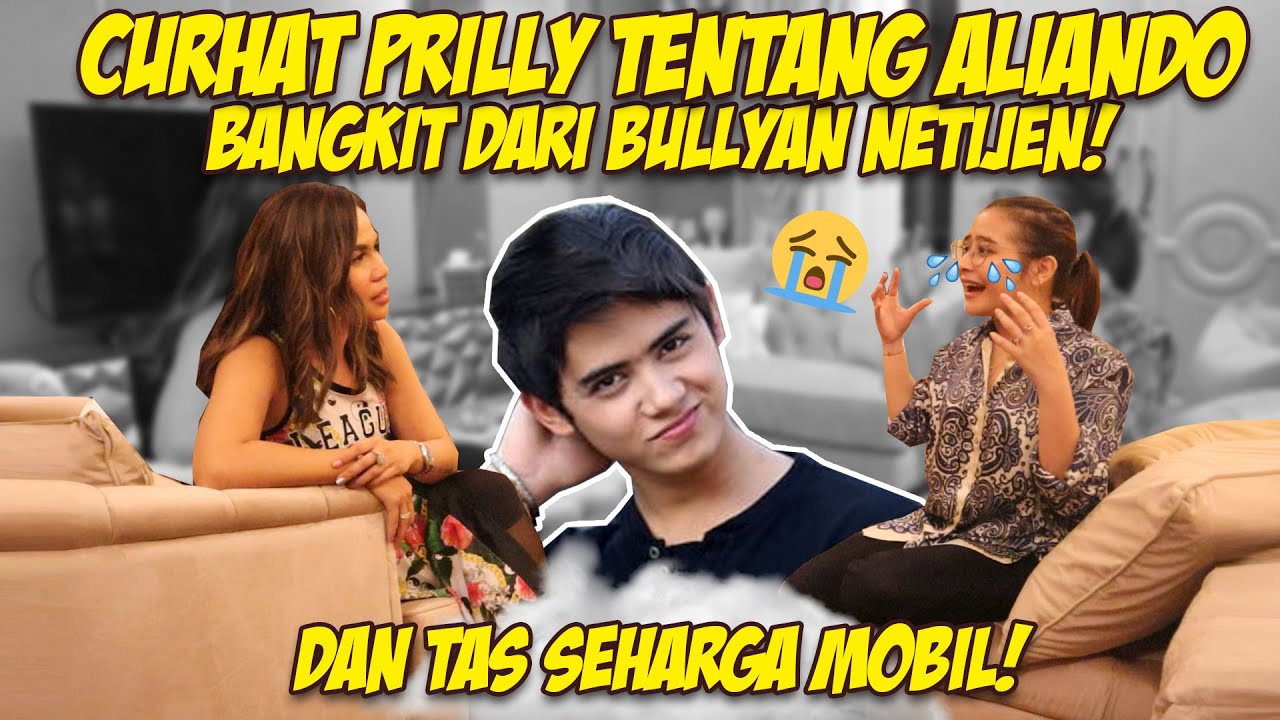 CURHAT PRILLY TENTANG ALIANDO, BANGKIT DARI BULLYAN NETIJEN! DAN TAS SEHARGA MOBIL!