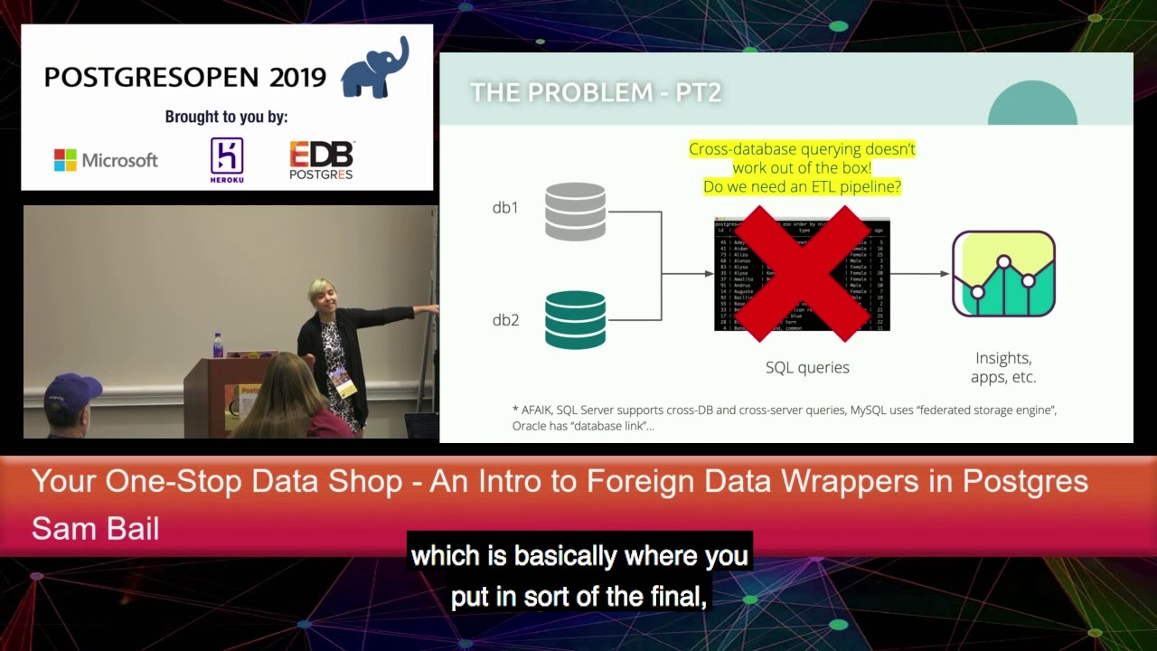 PostgresOpen 2019 Intro To Foreign Data Wrappers In Postgres