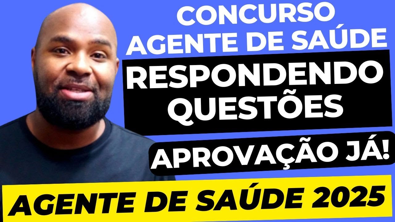 CONCURSO AGENTE DE SAÚDE ACS e ACE 2025   RESPONDENDO QUESTÕES