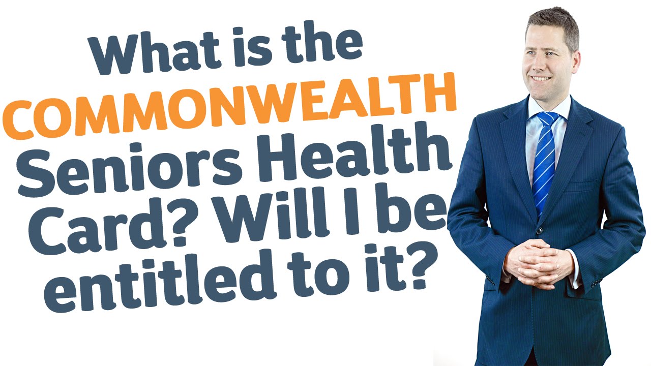 30 What is the Commonwealth Seniors Health Card? Will I be entitled to it?