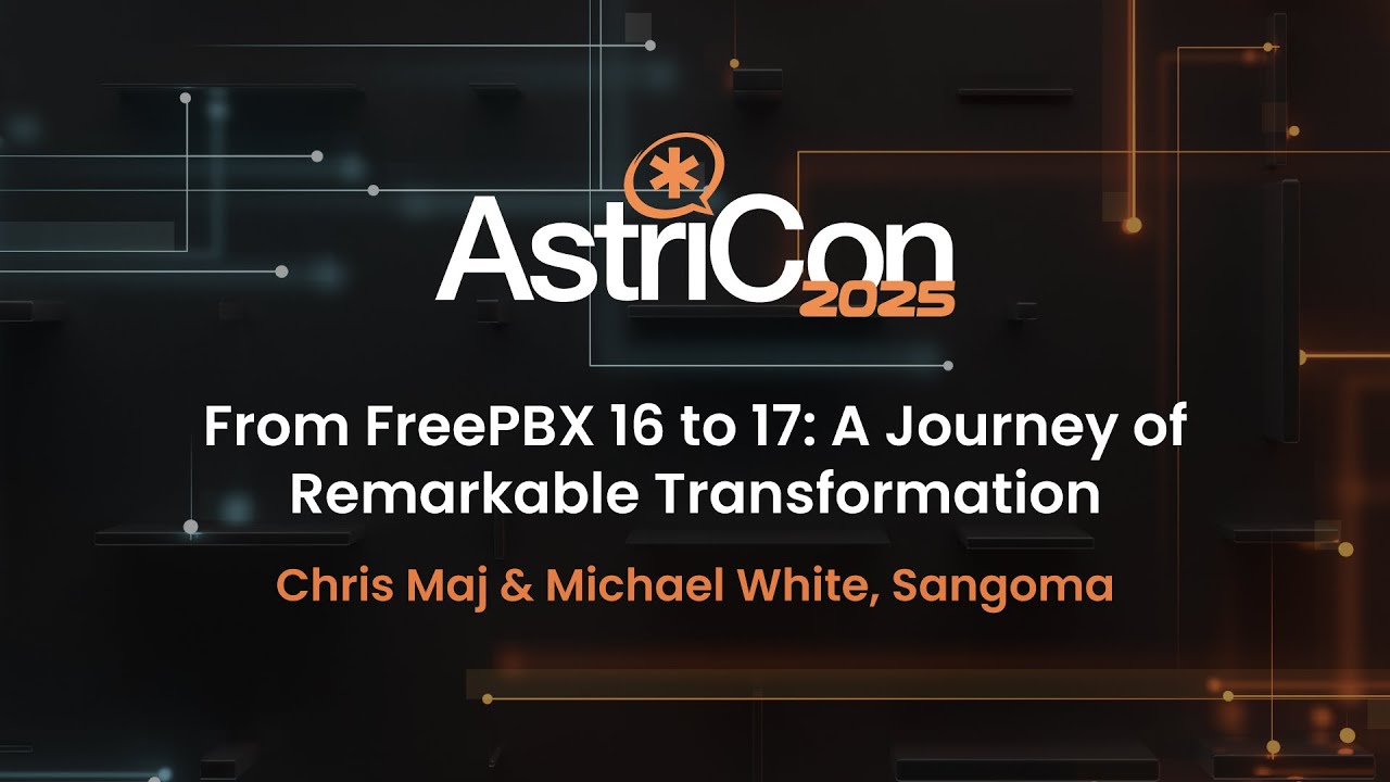 AstriCon 2025: From FreePBX 16 to 17 – A Journey of Remarkable Transformation