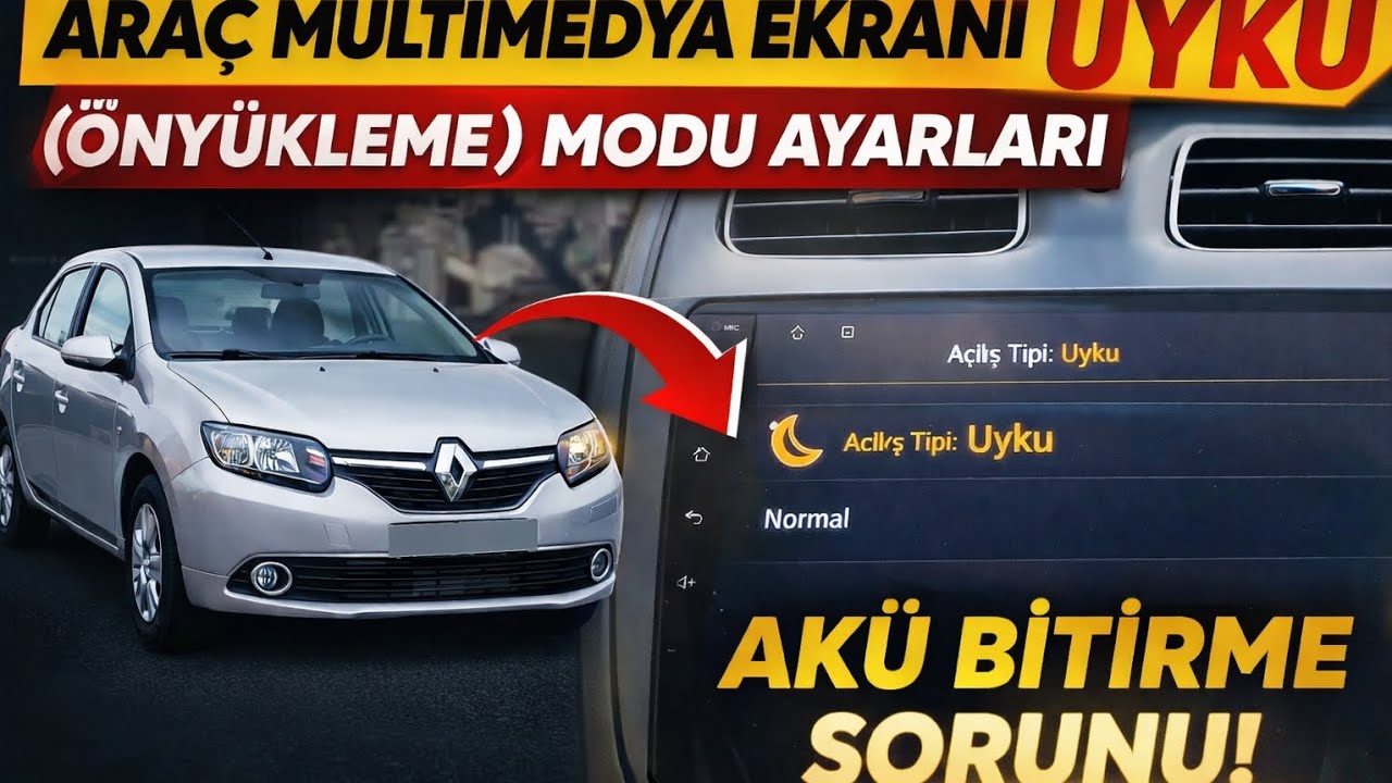 Araç Multimedya Ekranı Uyku Modu (Önyükleme Modu) Ayarları ve Akü Bitirme Sorunu