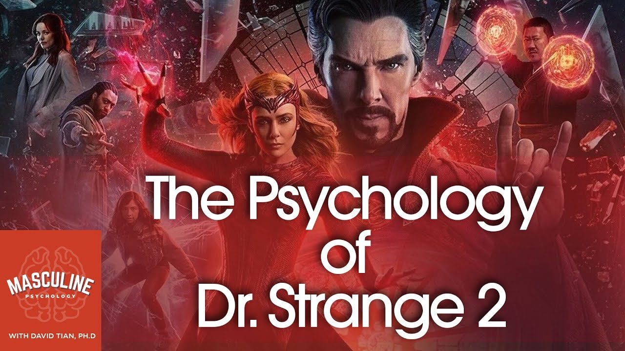 Psychology of Dr. Strange 2: White Knights, Chaos, & Fear - #47 Masculine Psychology with David Tian