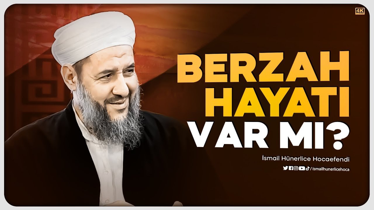Berzah Hayatı Var mıdır? - İsmail Hünerlice Hocaefendi