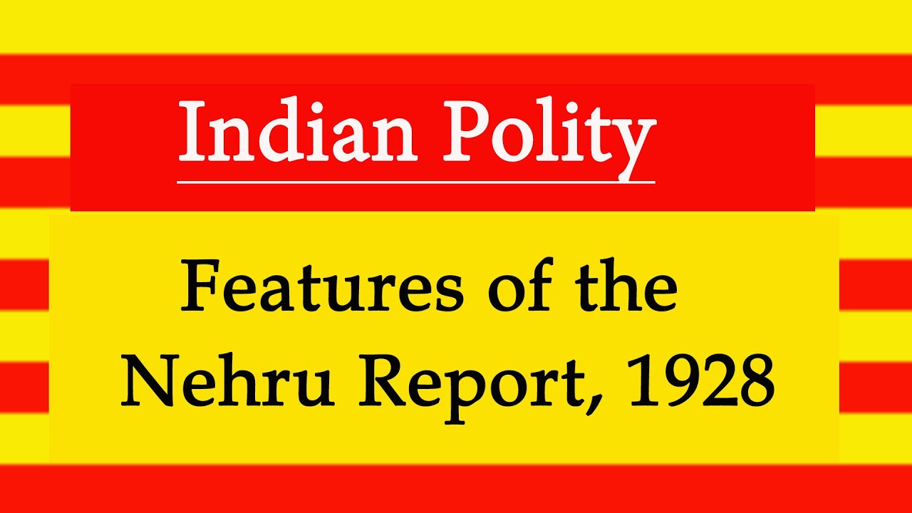 Features of the Nehru Report, 1928