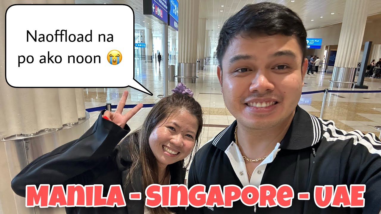 Manila to Singapore to Dubai, UAE