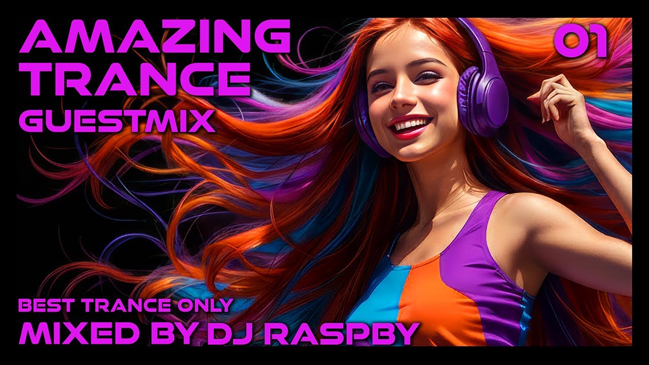 AMAZING TRANCE GUESTMIX 01 💎 DJ RASPBY | Best Trance Only