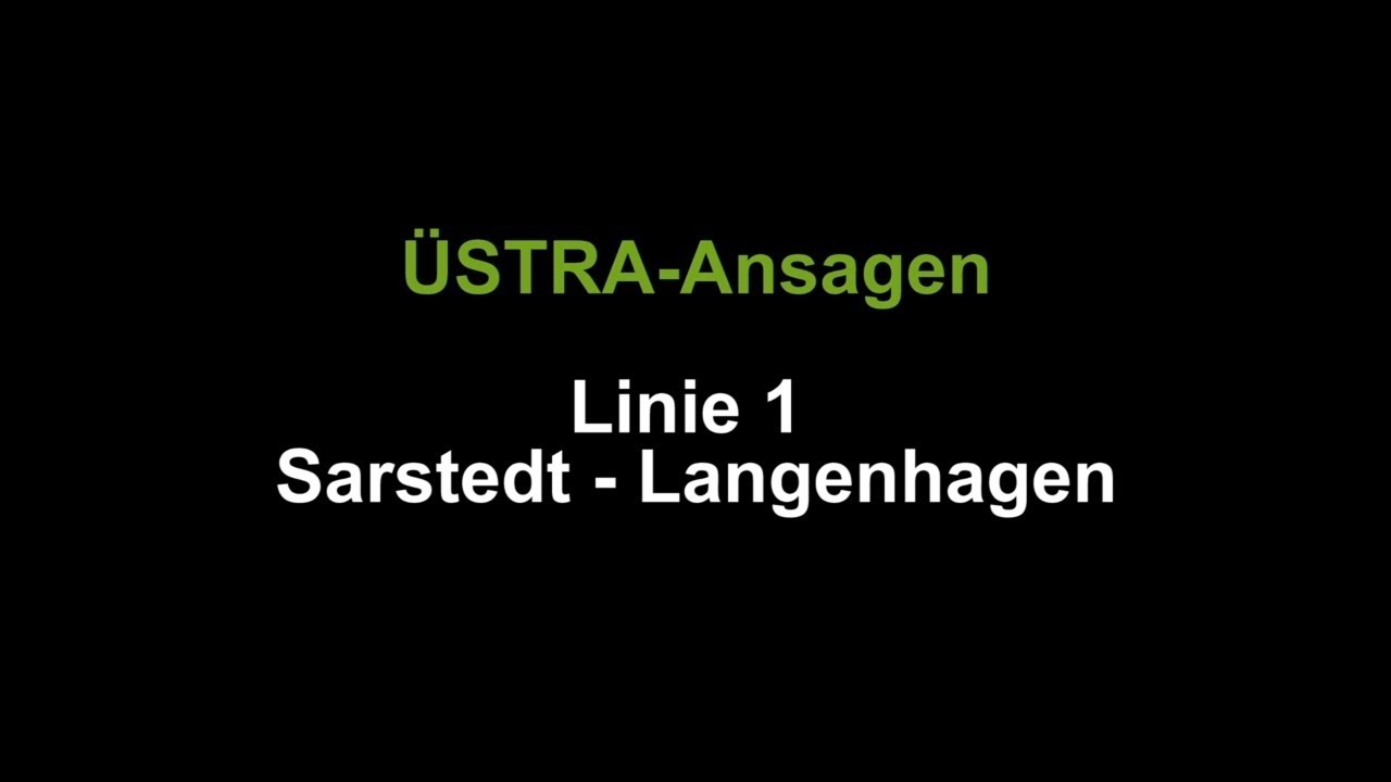 [ÜSTRA-Ansagen] Linie 1 Sarstedt - Langenhagen