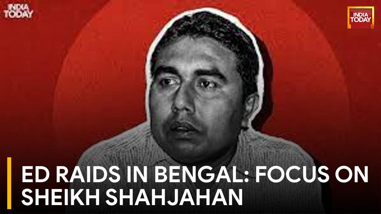 Enforcement Directorate Raids In West Bengal Targeting Sheikh Shahjahan's Assets | India Today News