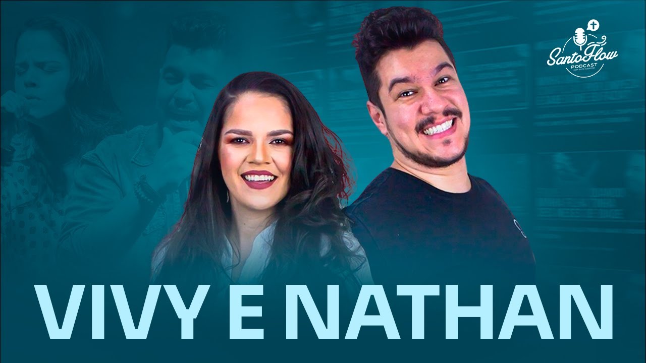 VIVY E NATHAN | SantoFlow Podcast #177