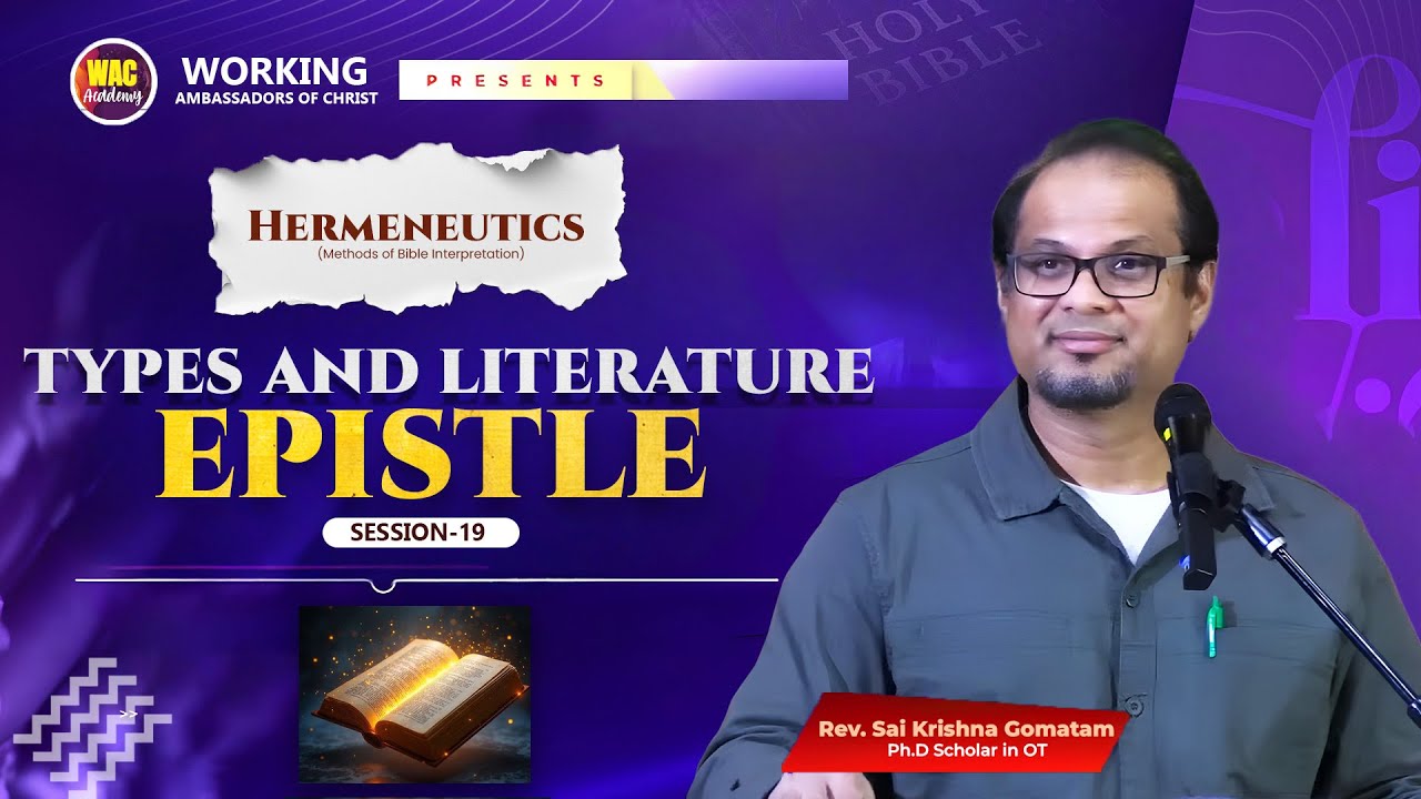 EPISTLE TYPES OR LITERATURE | SESSION-19 | SAI KRISHNA GOMATAM | WAC ACADEMY HYDERABAD