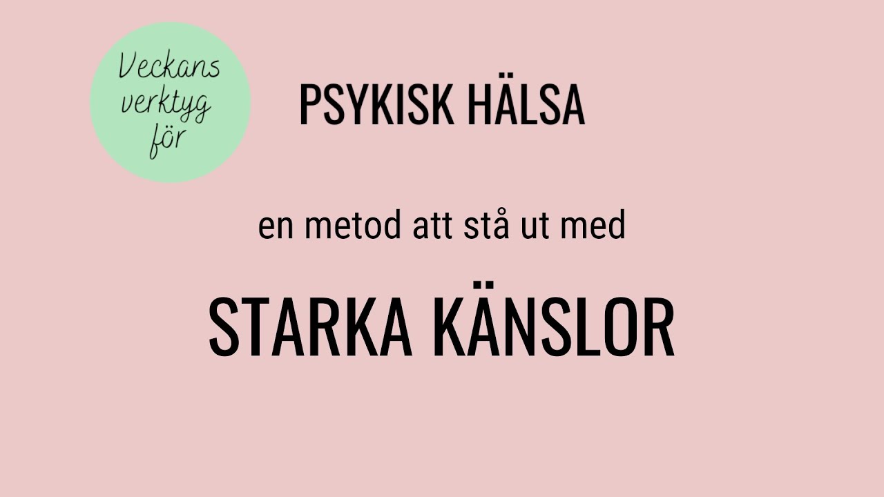 En metod att stå ut med starka känslor