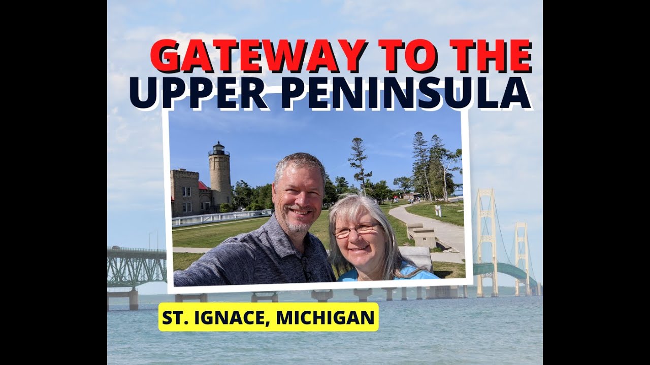 St. Ignace, Michigan Travel Guide: Exploring the Gateway to the Upper Peninsula | Tips & Highlights